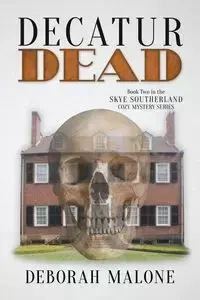 Decatur Dead - Deborah Malone