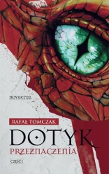 eBook Dotyk przeznaczenia. Część I - Rafał Tomczak mobi epub