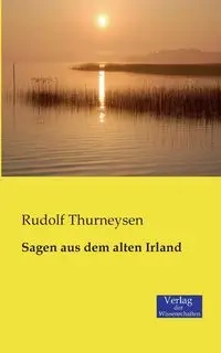 Sagen aus dem alten Irland - Thurneysen Rudolf