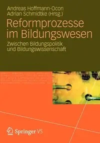 Reformprozesse im Bildungswesen - Hoffmann-Ocon Andreas