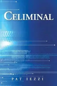 Celiminal - Pat Iezzi