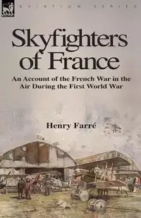 Skyfighters of France - Henry Farré