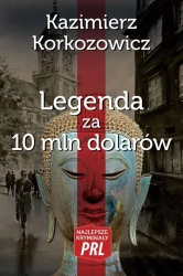 Najlepsze kryminały PRL. Legenda za 10 mln dolarów - Kazimierz Korkozowicz