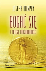 Bogać się z potęgą podświadomości BR - Joseph Murphy