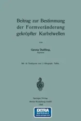Beitrag Zur Bestimmung Der Formveranderung Gekropfter Kurbelwellen - Duffing Georg