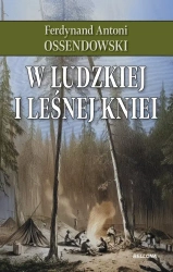 W ludzkiej i leśnej kniei - Ferdynand Antoni Ossendowski