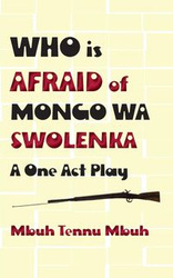 Who is Afraid of Mongo wa Swolenka - Mbuh Mbuh Tennu
