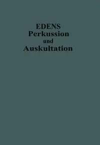 Lehrbuch Der Perkussion Und Auskultation - Edens Ernst