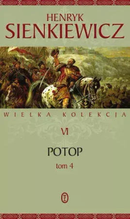 Wielka kolekcja. Tom 6. Potop. Tom 4 - Henryk Sienkiewicz