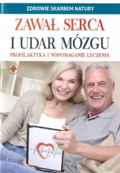 Zdrowie skarbem natury. Zawał serca i udar mózgu - praca zbiorowa