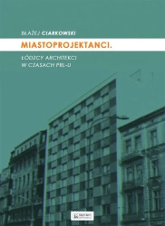 Miastoprojektanci - Błażej Ciarkowski