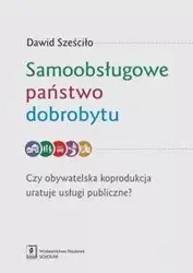 Samoobsługowe państwo dobrobytu - Dawid Sześciło
