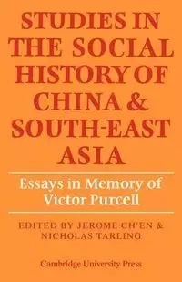 Studies in the Social History of China and South-East Asia - Ch'en Jerome