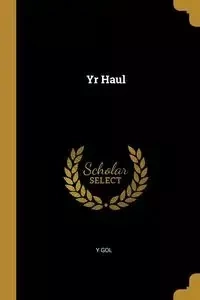 Yr Haul - Gol Y