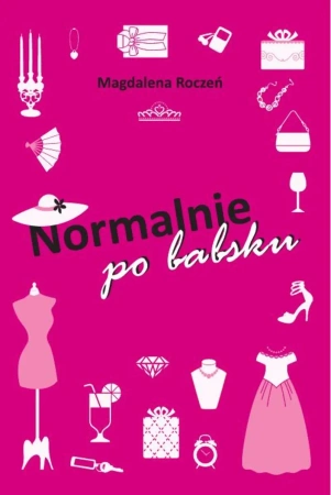 eBook Normalnie, po babsku - Magdalena Roczeń epub mobi