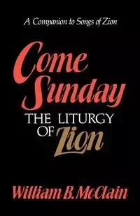 Come Sunday - William B. McClain