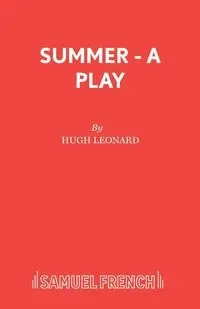 Summer - A Play - Leonard Hugh