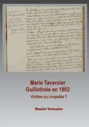 Marie Tavernier guillotinée en 1802 - Daniel Tavernier