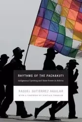 Rhythms of the Pachakuti - Raquel Gutiérrez Aguilar