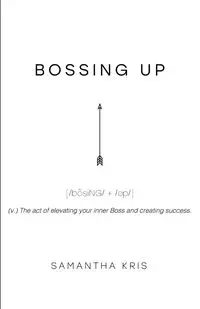 Bossing Up - Kris Samantha