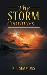 The Storm Continues . . . - Simmons K.L.