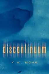Discontinuum - Moak K. W.