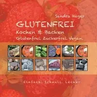 Glutenfrei - Sandra Hager