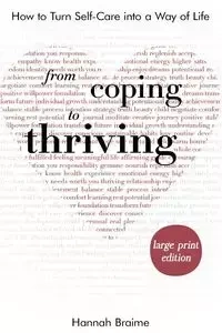 From Coping to Thriving [LARGE PRINT EDITION] - Hannah Braime
