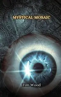 Mystical Mosaic - Tim Wood