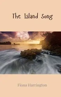 The Island Song - Fiona Harrington