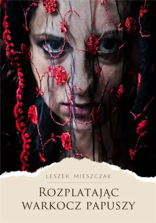 Rozplatając warkocz papuszy - Leszek Mieszczak
