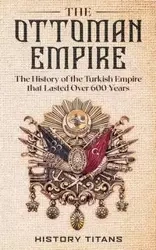The Ottoman Empire - Titans History