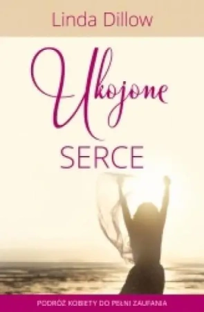 Ukojone serce - Linda Dillow