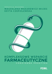 Kompleksowe wsparcie farmaceutyczne - Magdalena Makarewicz-Wujec, Edyta Czepielewska