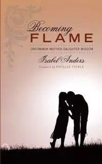 Becoming Flame - Isabel Anders