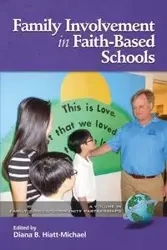 Family Involvement in Faith-Based Schools - Hiatt-Michael Diana B.