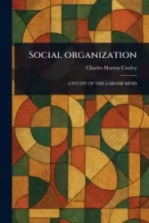 Social Organization - Charles Cooley Horton