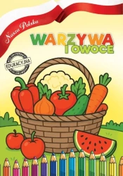 Nasza Polska. Warzywa i Owoce - Agnieszka Delakowicz-borek