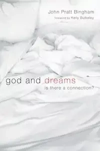 God and Dreams - John Bingham Pratt