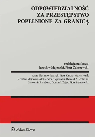 Odpowiedzialność za przestępstwo popełnione.. - Jarosław Majewski, Piotr Zakrzewski