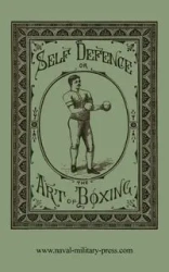 SELF DEFENCE OR THE ART OF BOXING - William Ned Donnelly