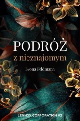 Podróż z nieznajomym T.2 - Iwona Feldmann