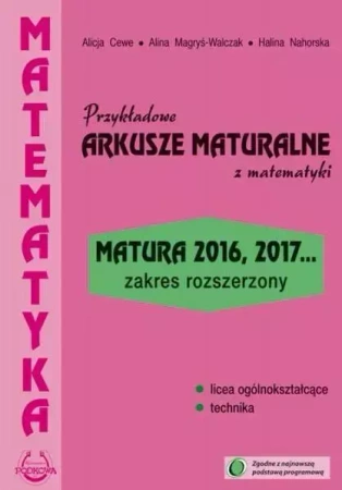 Matematyka Przykładowe Arkusze Maturalne ZR - Alicja Cewe, Alina Magryś-walczak, Halina Nahorska