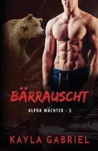 Bärrauscht - Gabriel Kayla