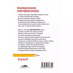 Przejdź do rzeczy. Doprecyzuj swój przekaz, aby twoje słowa miały znaczenie. - Joel Scwartzberg