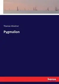Pygmalion - Thomas Woolner