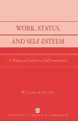 Work, Status, and Self-Esteem - William A. Faunce