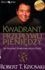 Kwadrant przepływu pieniędzy. Poradnik bogatego - Sharon L. Lechter, Robert T. Kiyosaki