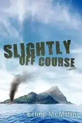 Slightly Off Course - Ethel McMilin