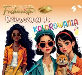 Fashionista. Dziewczyny do kolorowania - praca zbiorowa